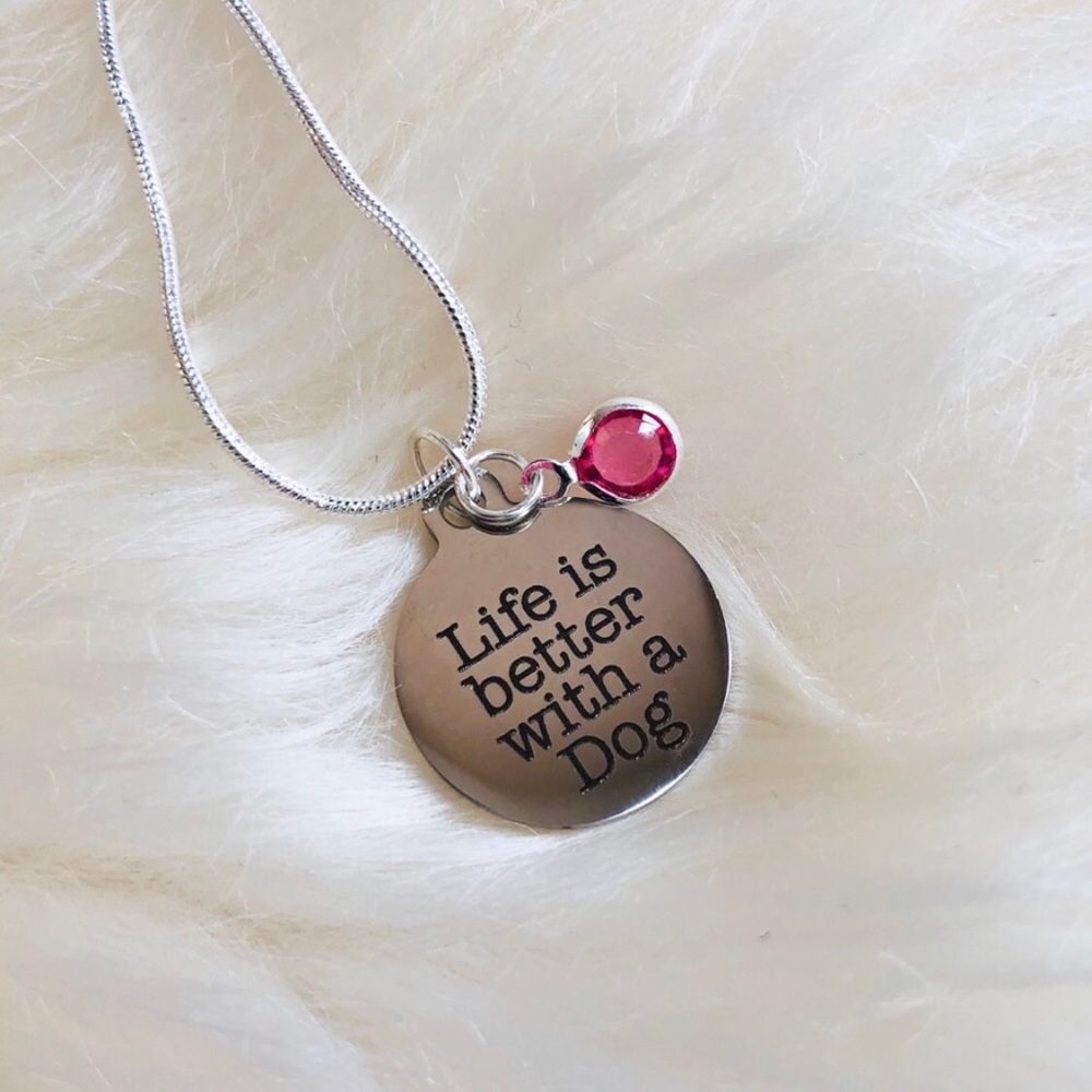 Handmade “Life is Better With a Dog” Necklace